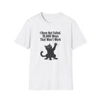 I Have Not Failed T-Shirt