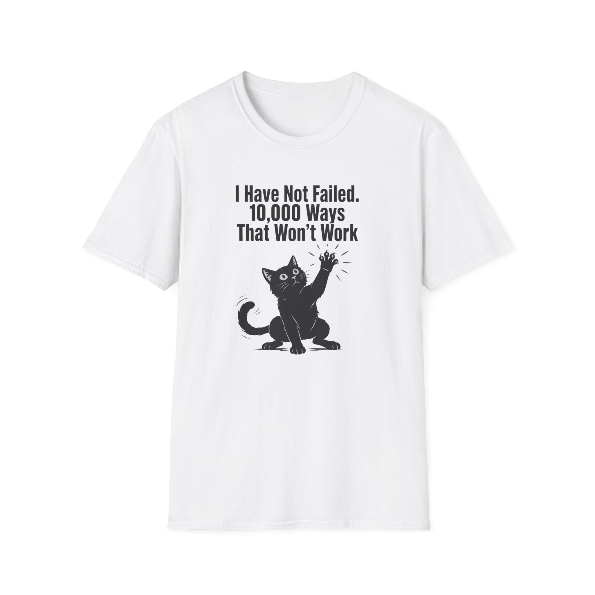 I Have Not Failed T-Shirt