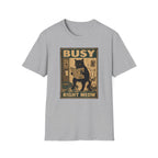 Busy Right Meow T-Shirt