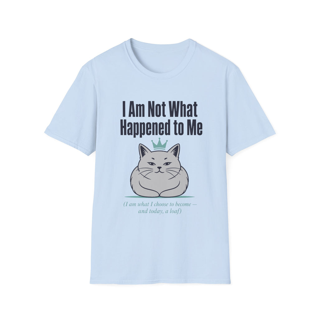 I Am Not What Happened To Me T-Shirt