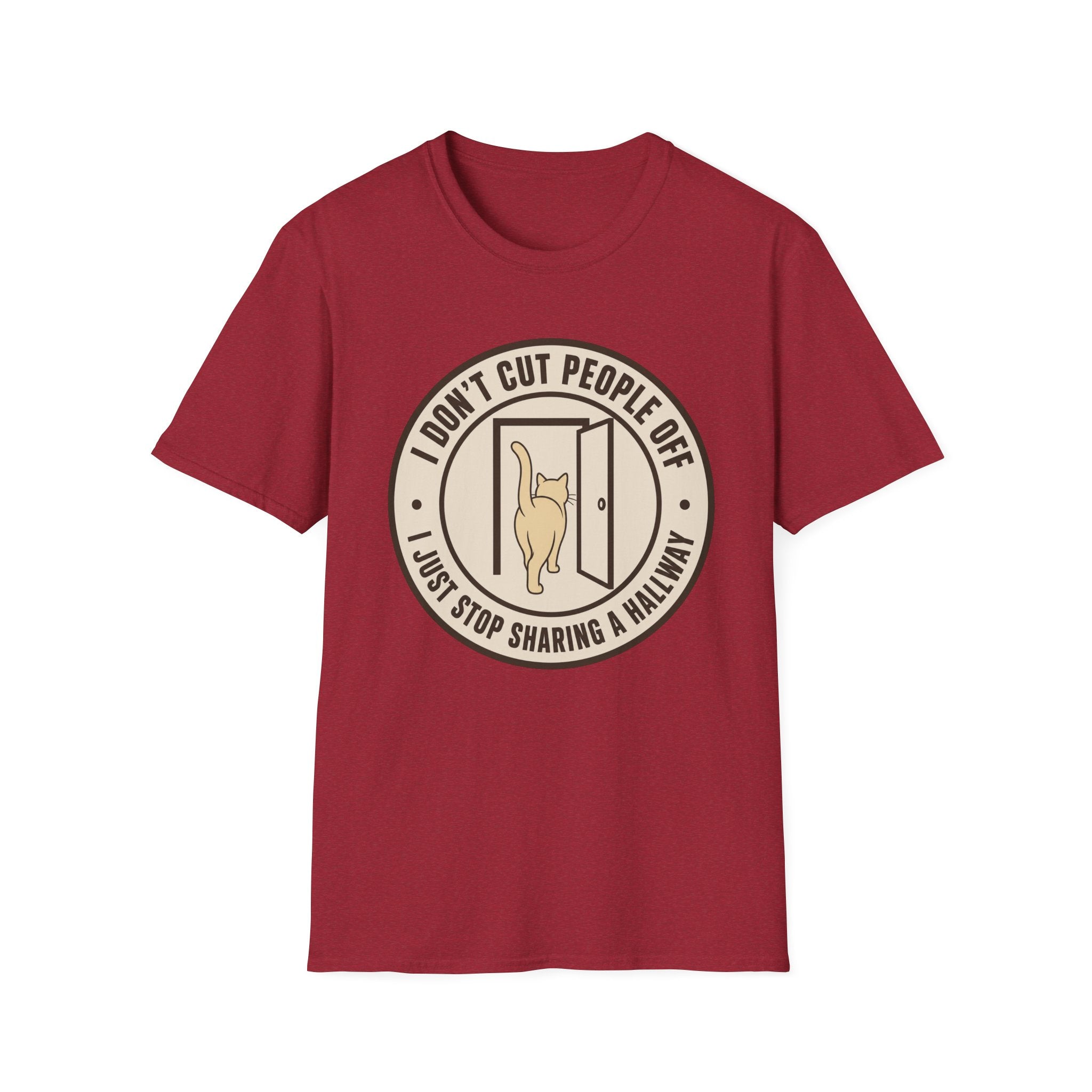 I Don't Cut People Off T-Shirt