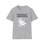 Socially Lubricated T-Shirt