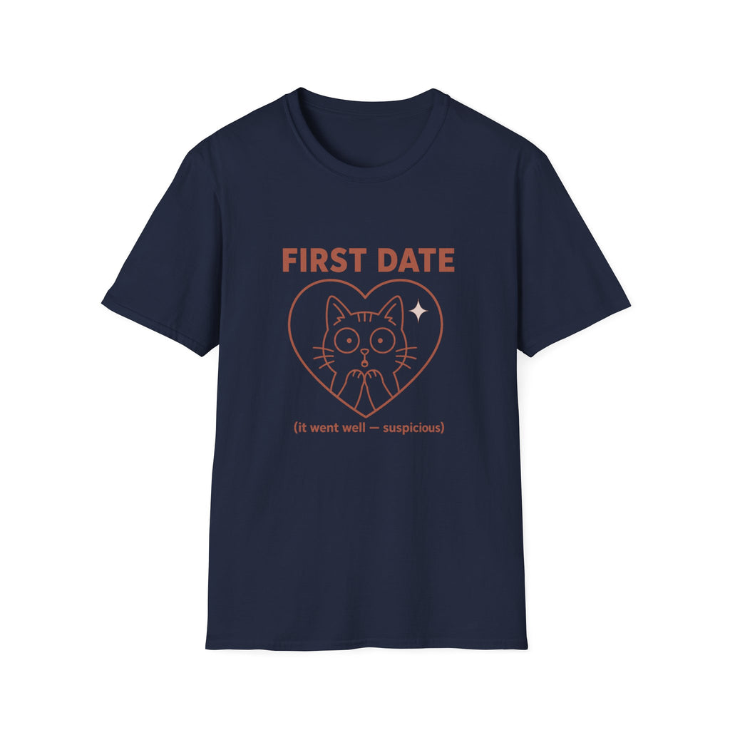 First Date Went Well T-Shirt