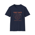 First Date Went Well T-Shirt