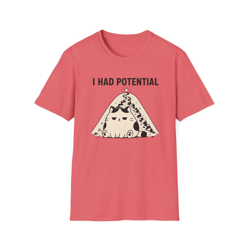 I Had Potential T-Shirt