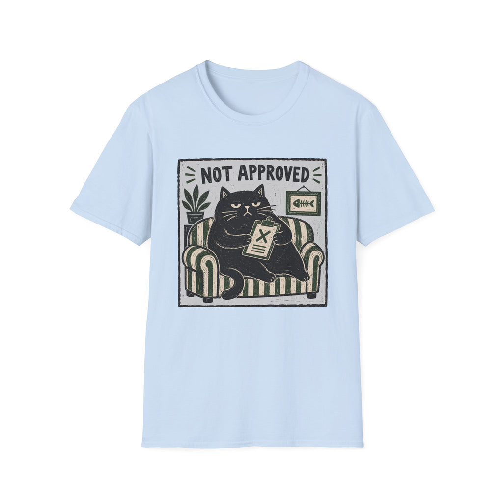Not Approved T-Shirt