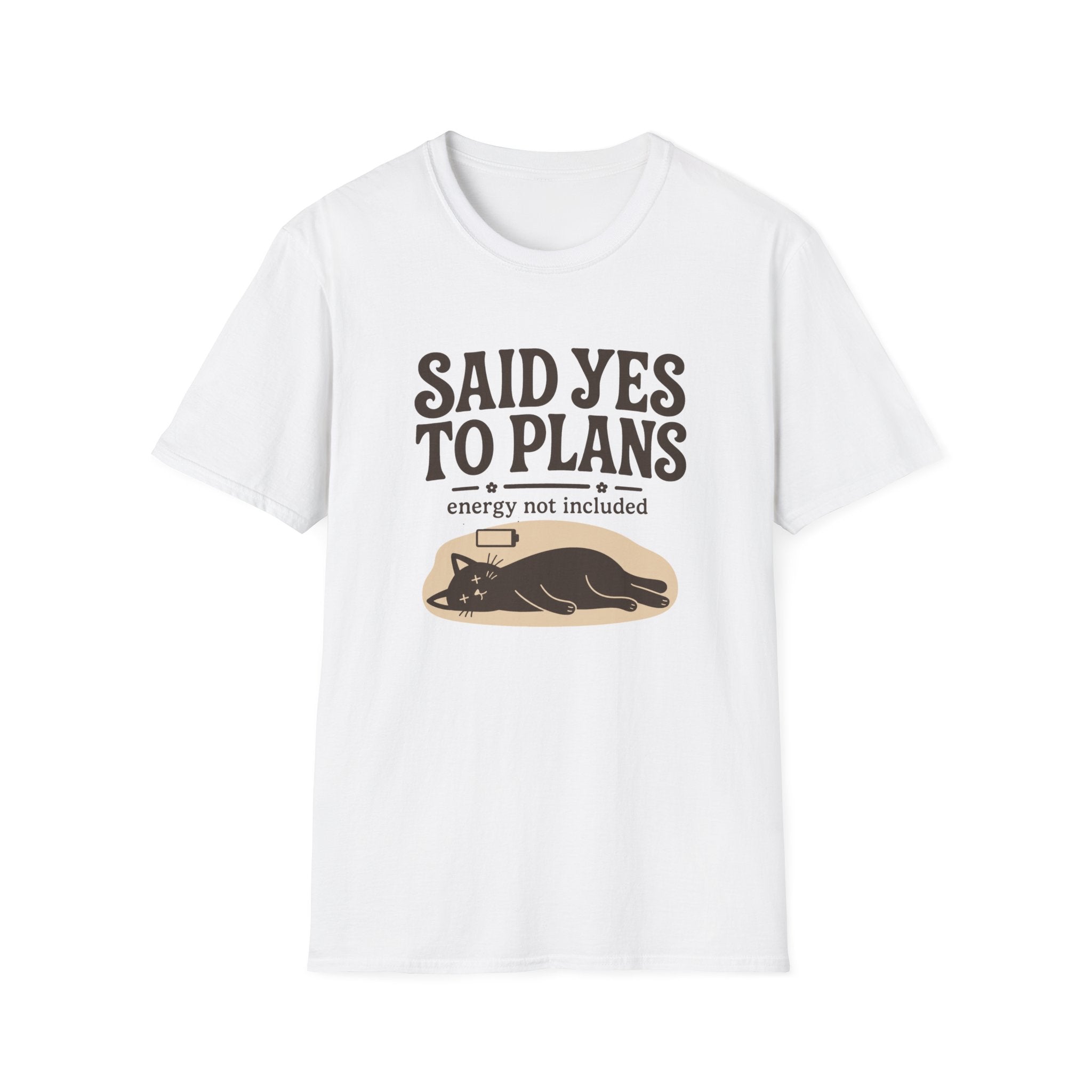 Said Yes To Plans T-Shirt