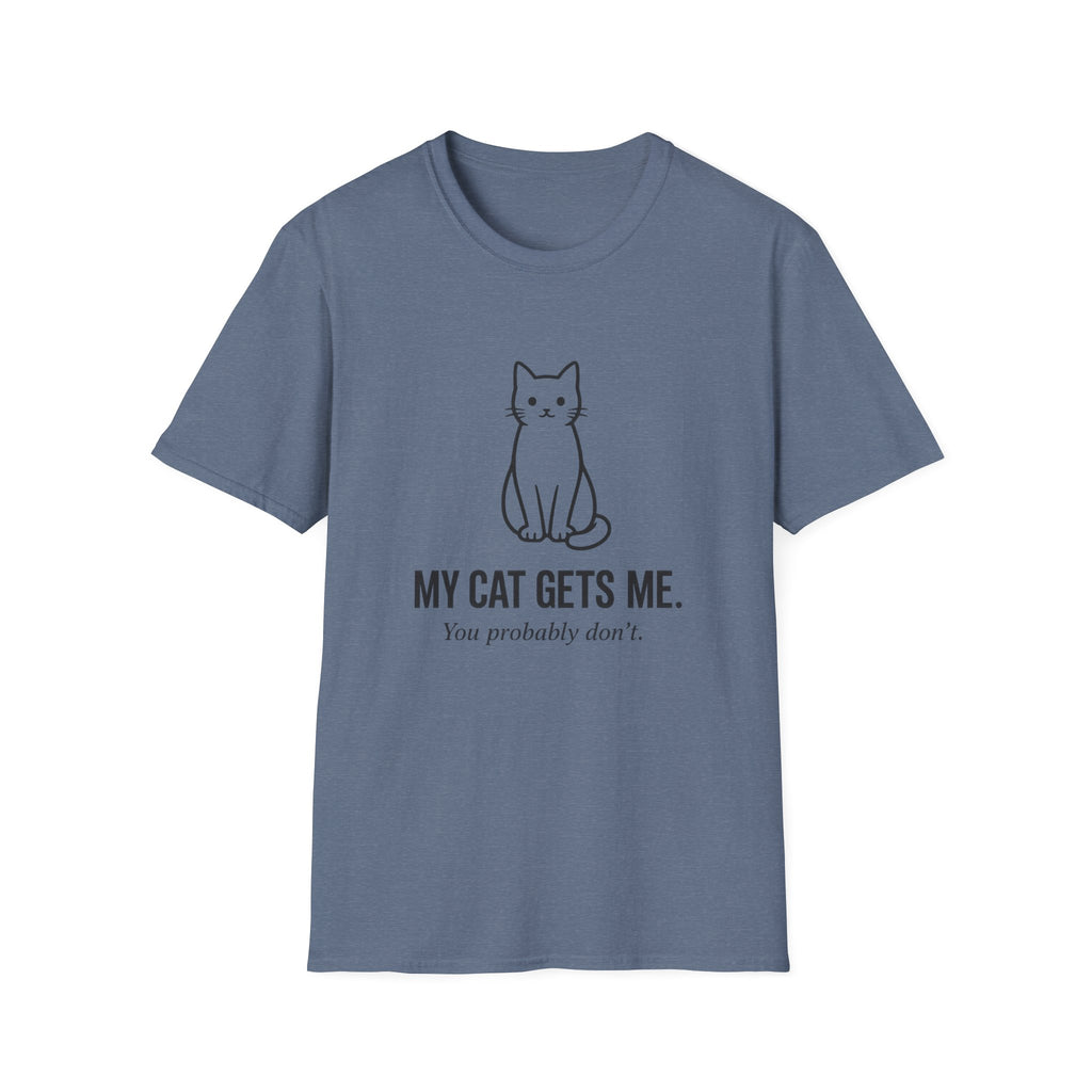 My Cat Gets Me T-Shirt