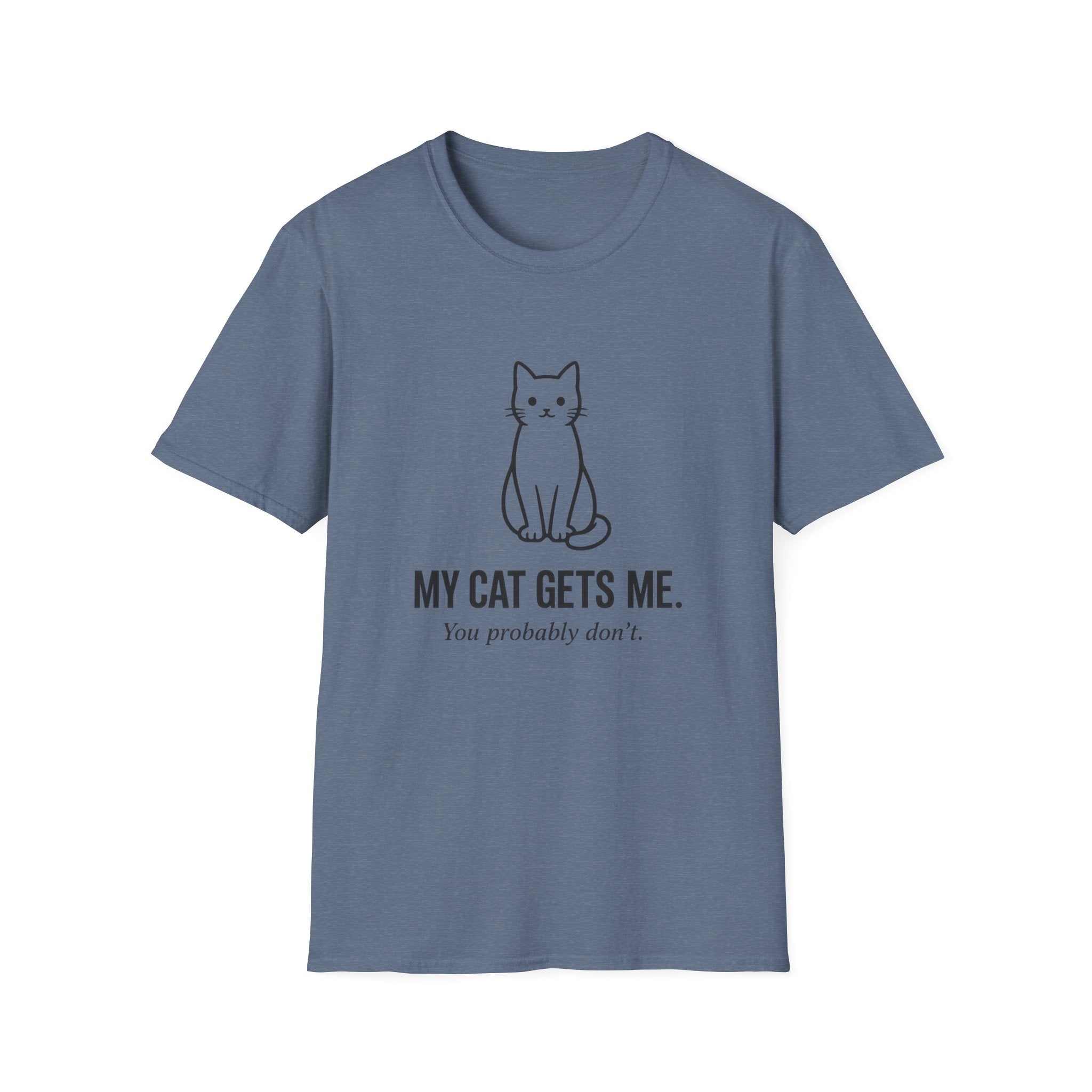 My Cat Gets Me T-Shirt
