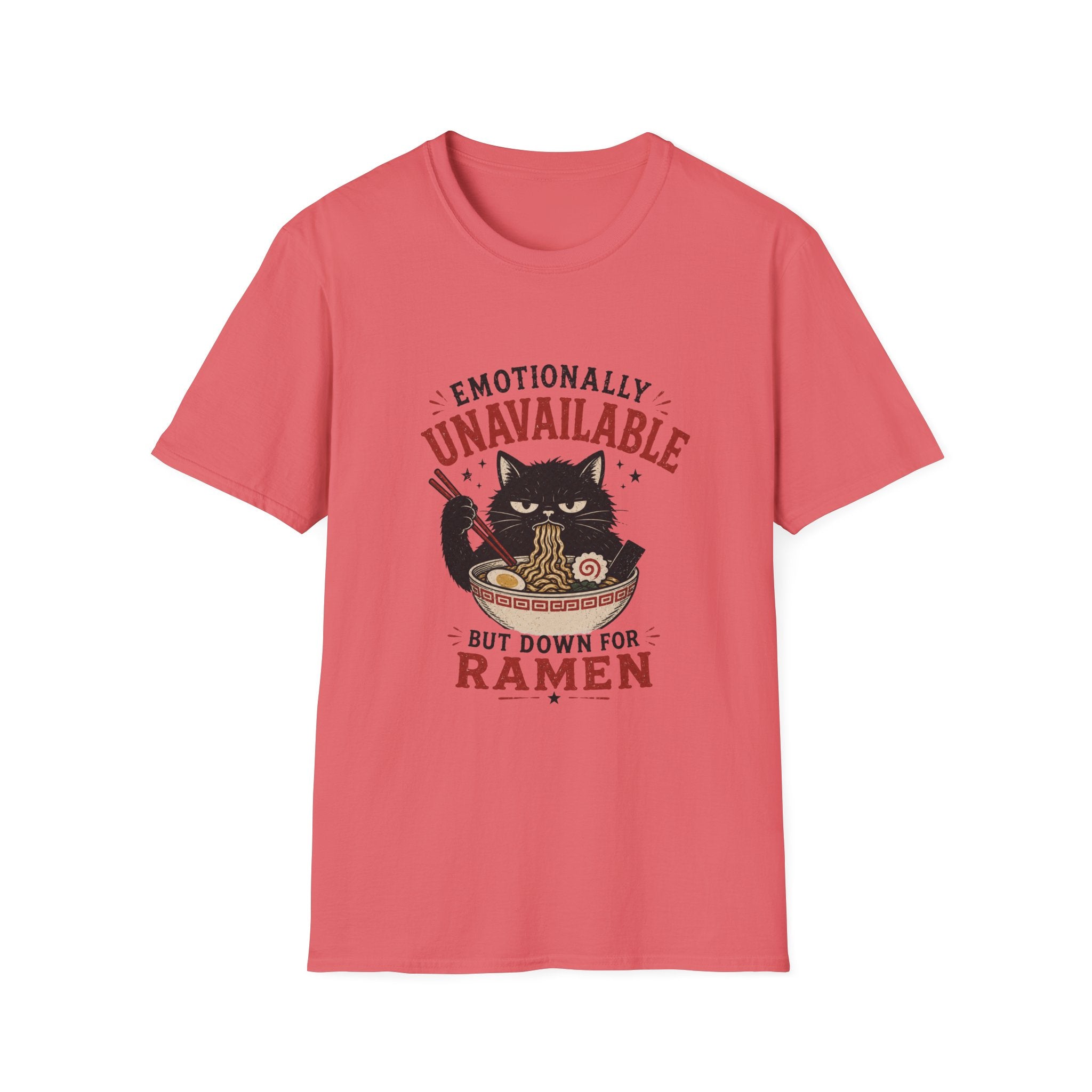 Emotionally Unavailable But Down For Ramen T-Shirt