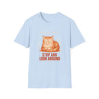 Stop and Look Around T-Shirt