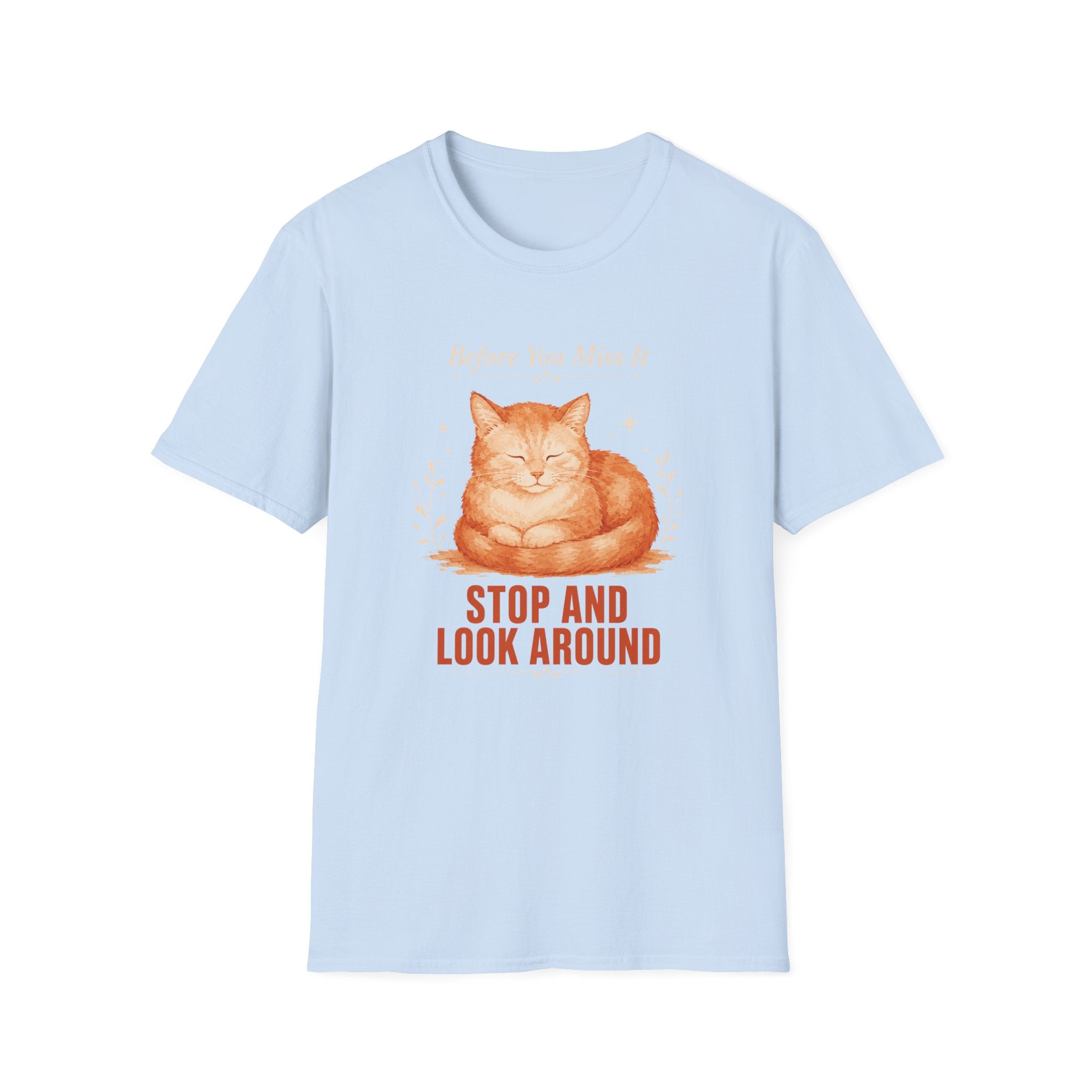 Stop and Look Around T-Shirt