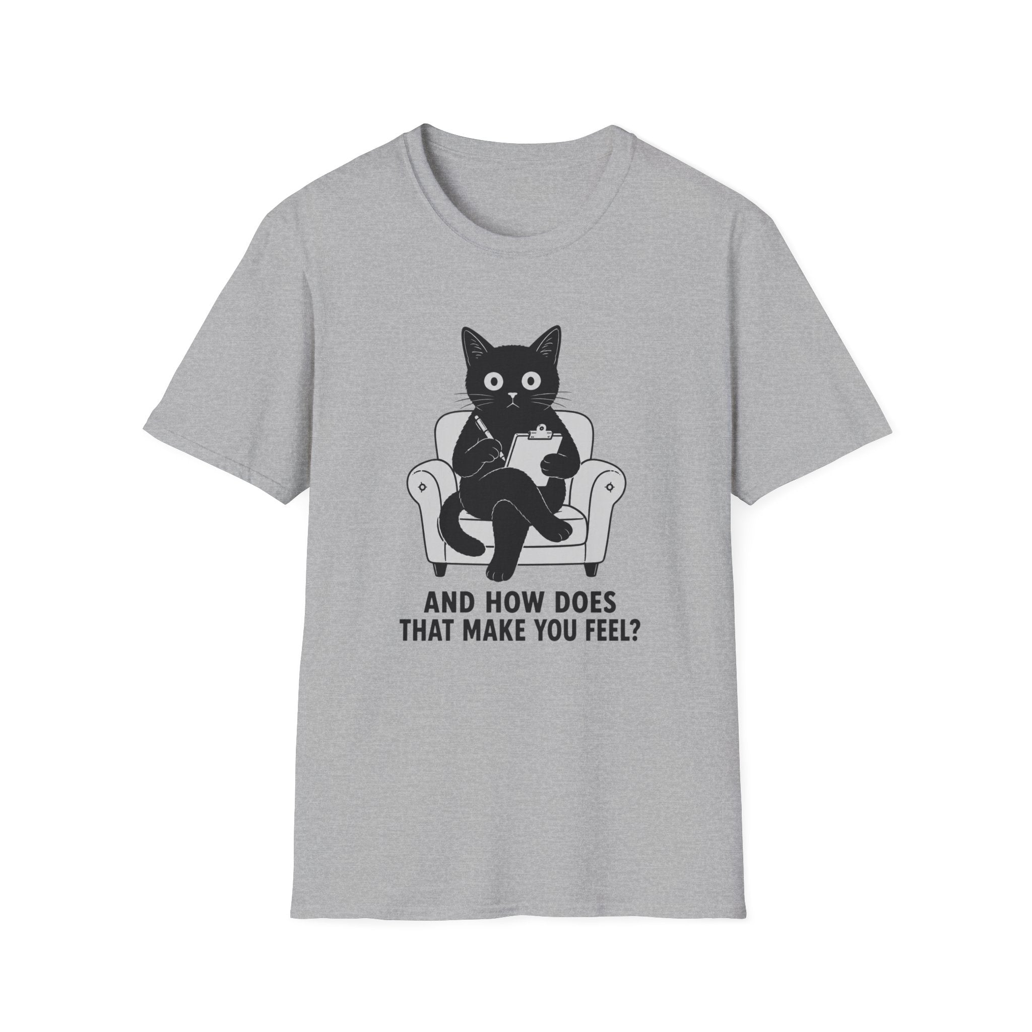 How Does That Make You Feel T-Shirt
