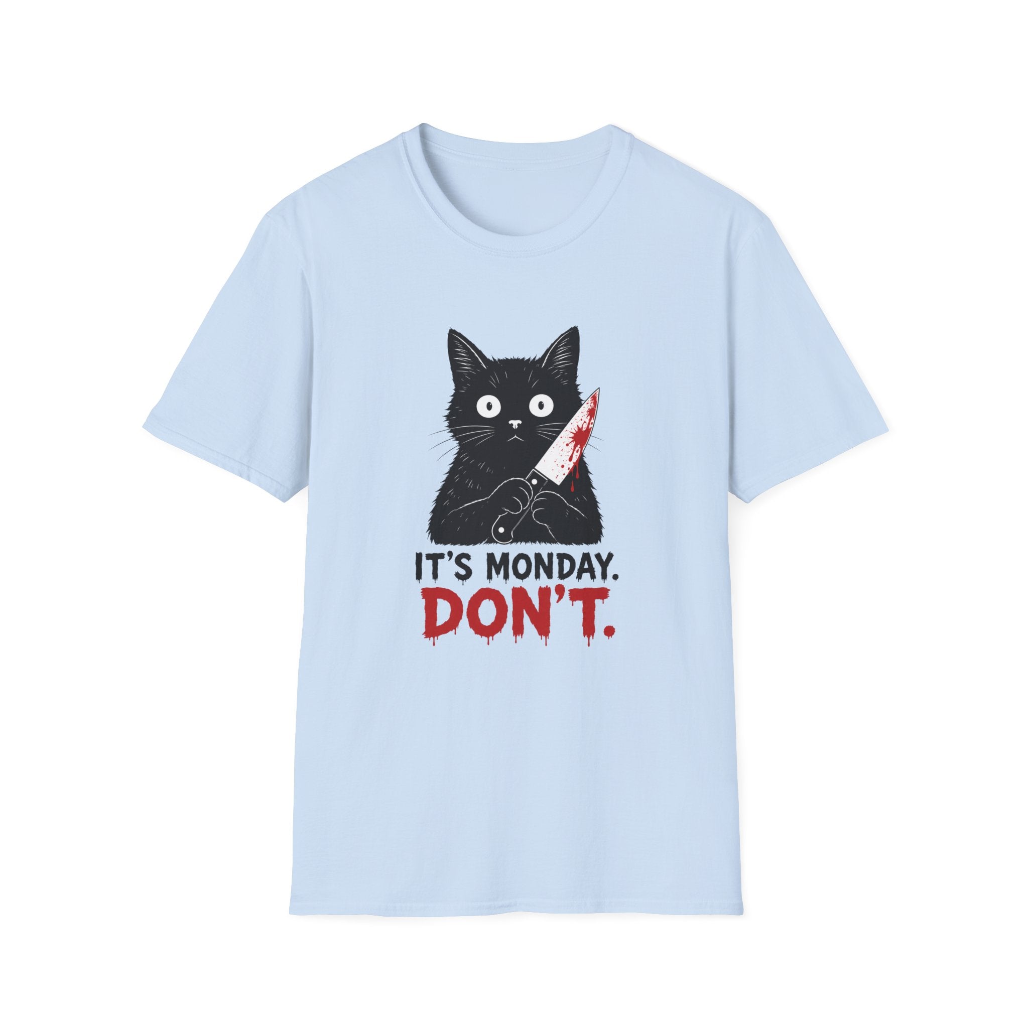It's Monday, Don't T-Shirt