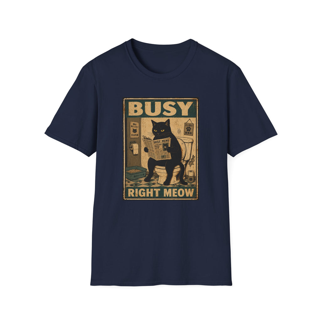 Busy Right Meow T-Shirt