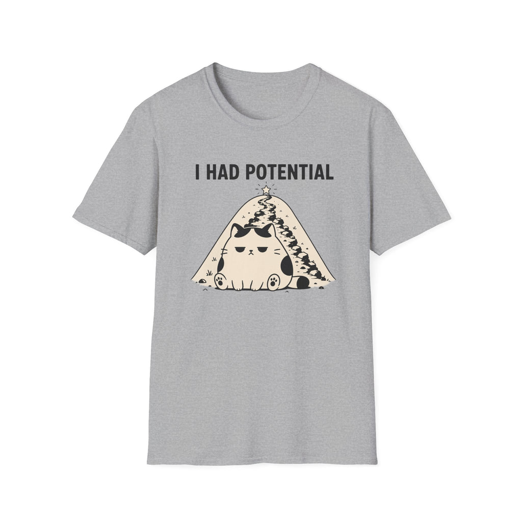 I Had Potential T-Shirt