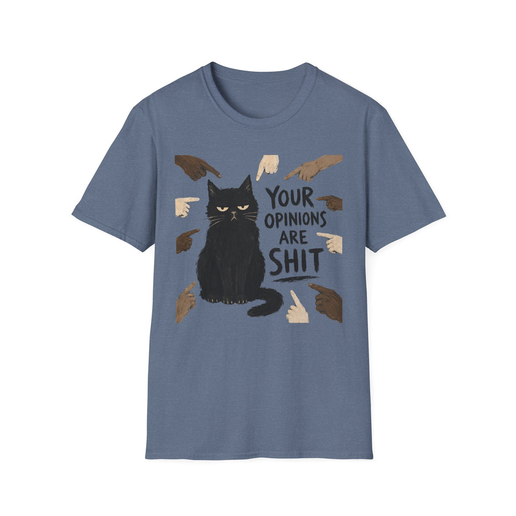 Your Opinions Are Shit T-Shirt
