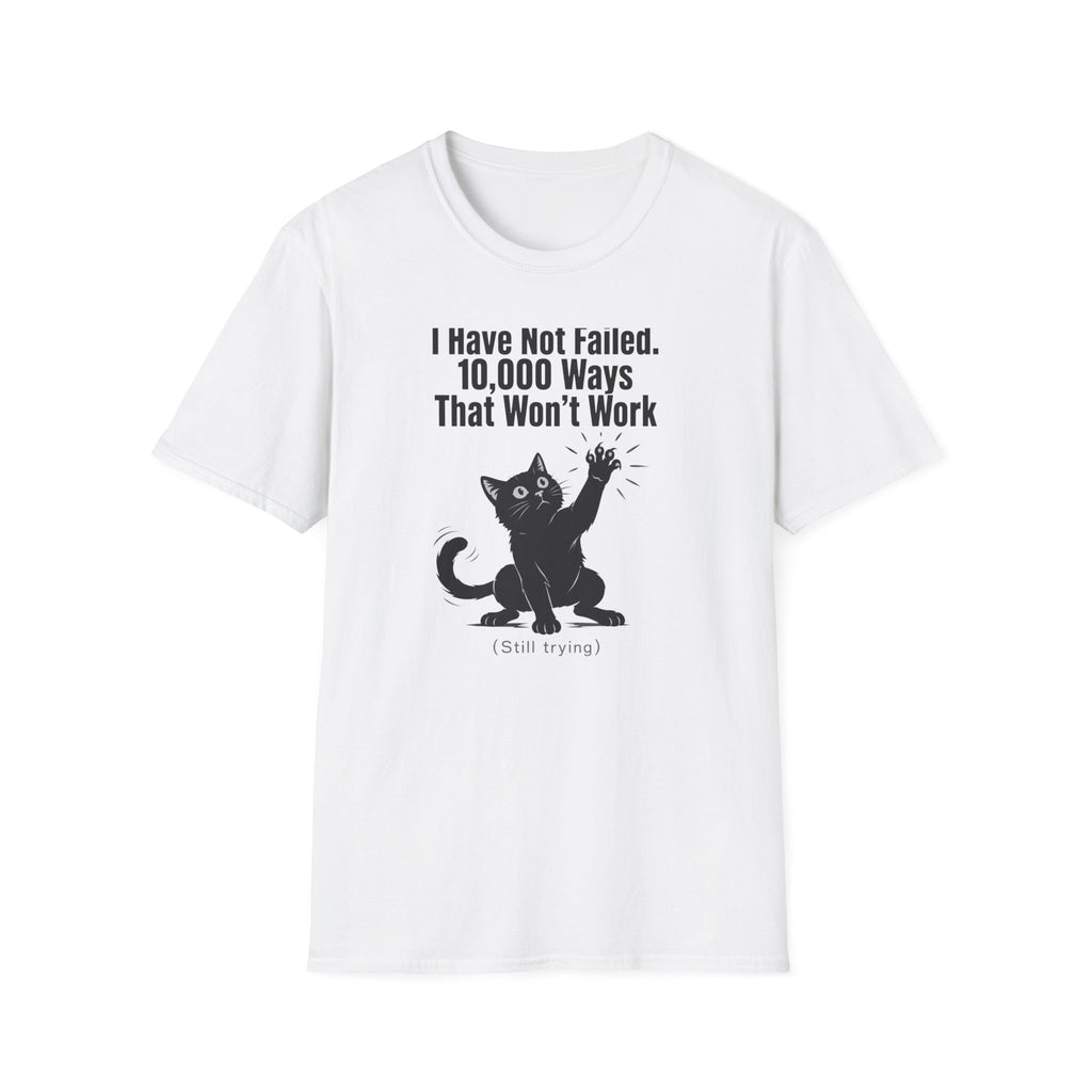 I Have Not Failed T-Shirt