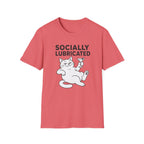 Socially Lubricated T-Shirt