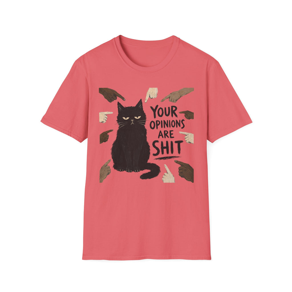 Your Opinions Are Shit T-Shirt