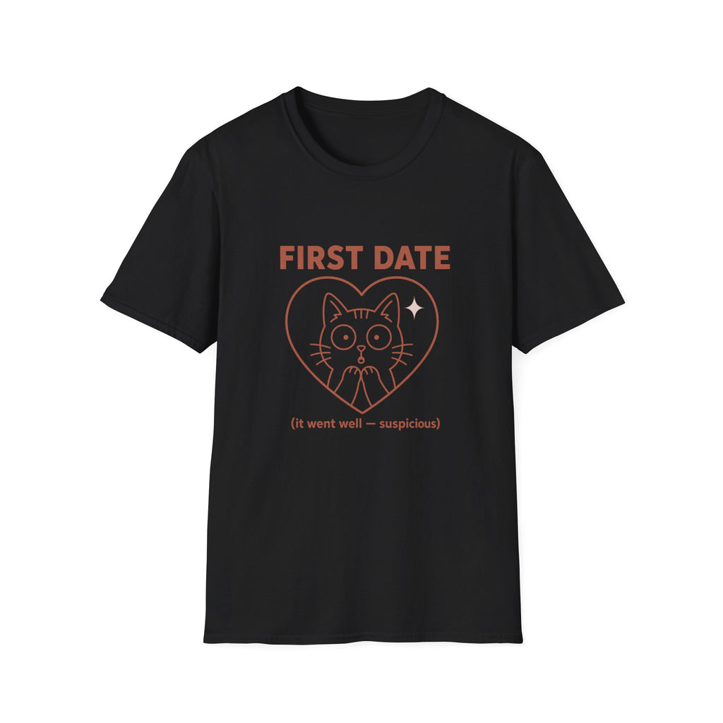 First Date Went Well T-Shirt