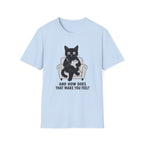 How Does That Make You Feel T-Shirt
