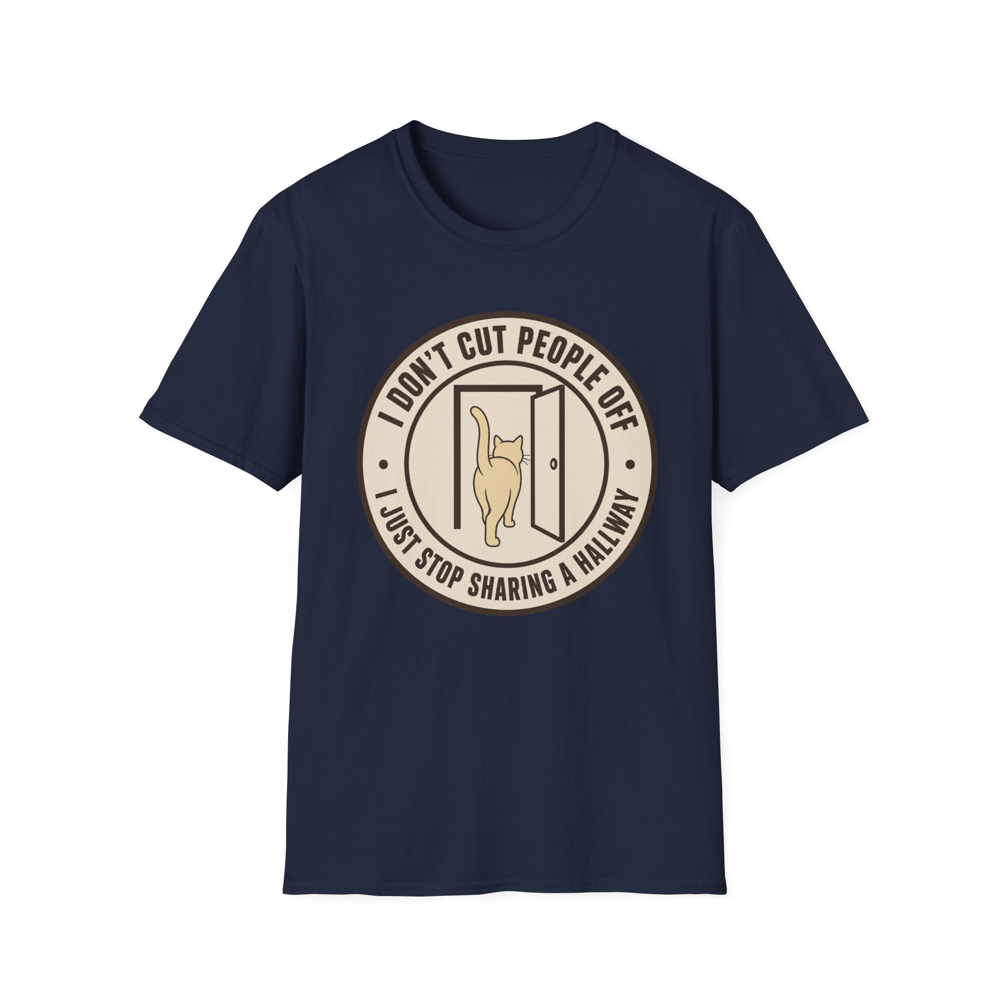 I Don't Cut People Off T-Shirt