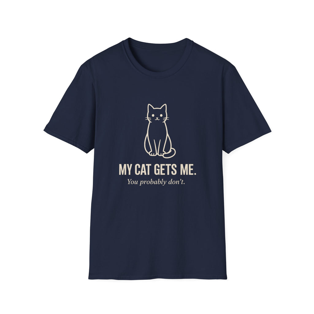 My Cat Gets Me T-Shirt