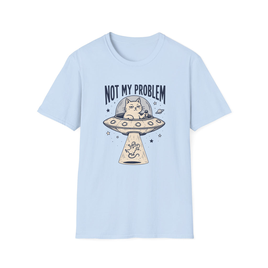 Not My Problem T-Shirt