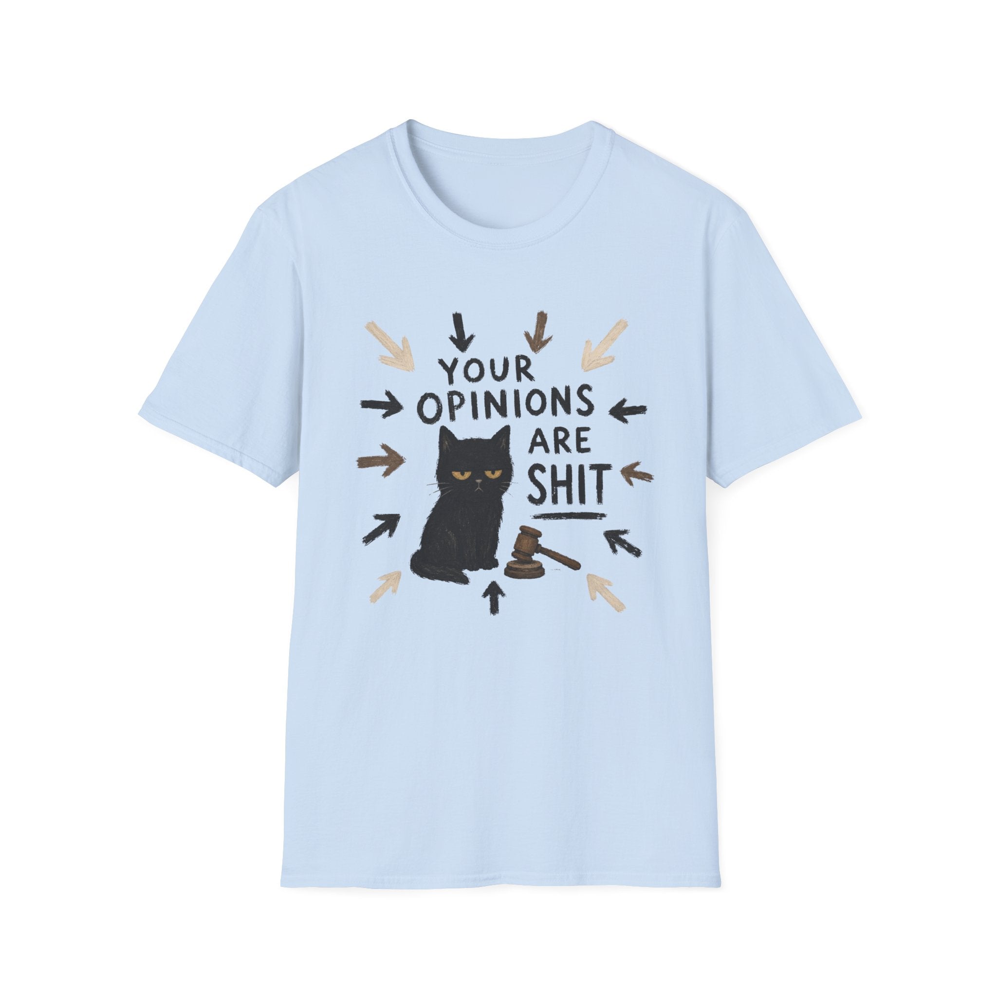 Your Opinions Are Shit 2 T-Shirt