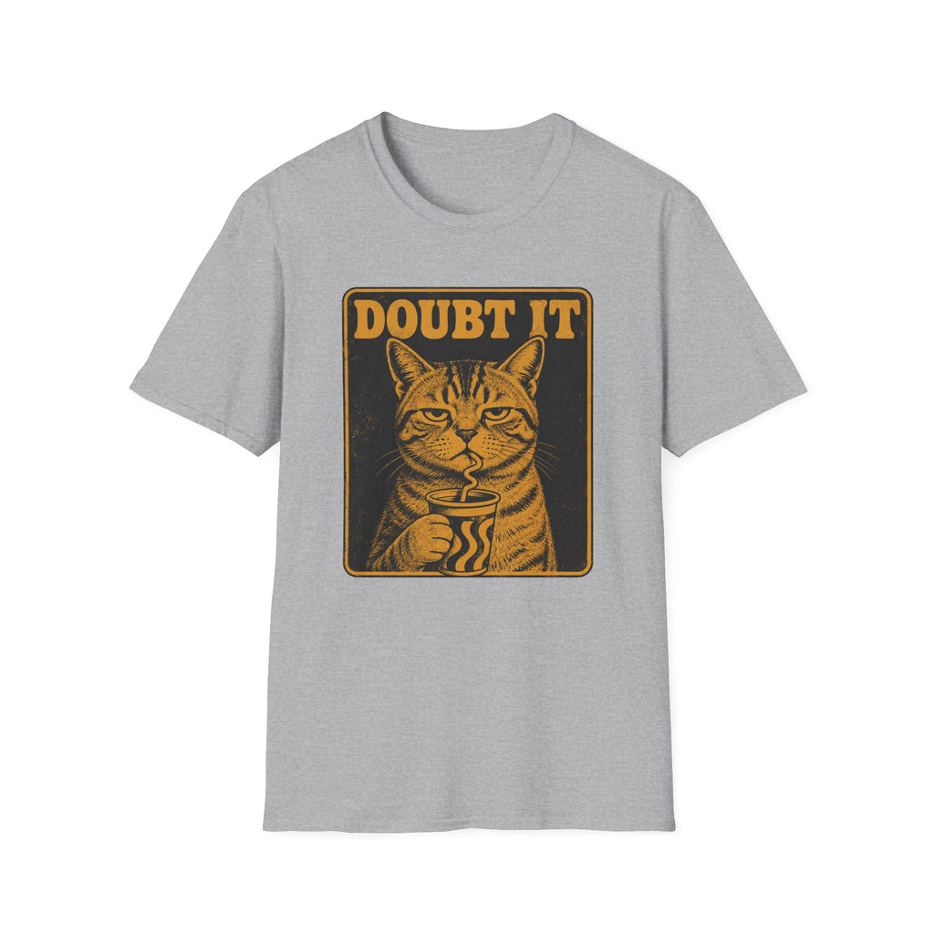Doubt It T-Shirt