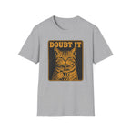 Doubt It T-Shirt
