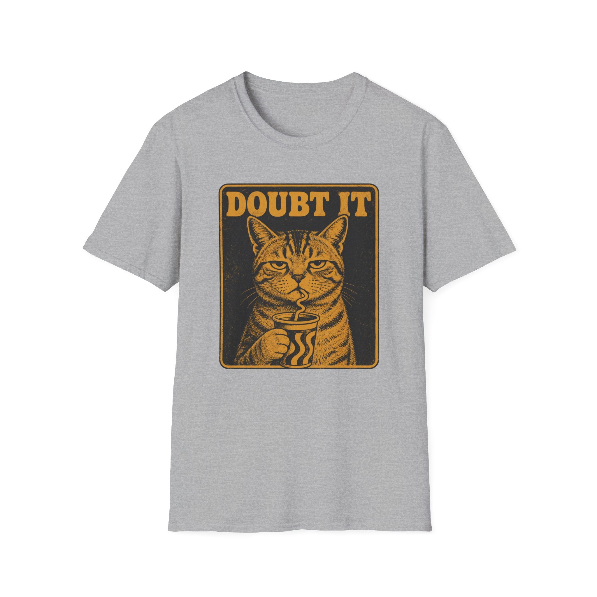 Doubt It T-Shirt