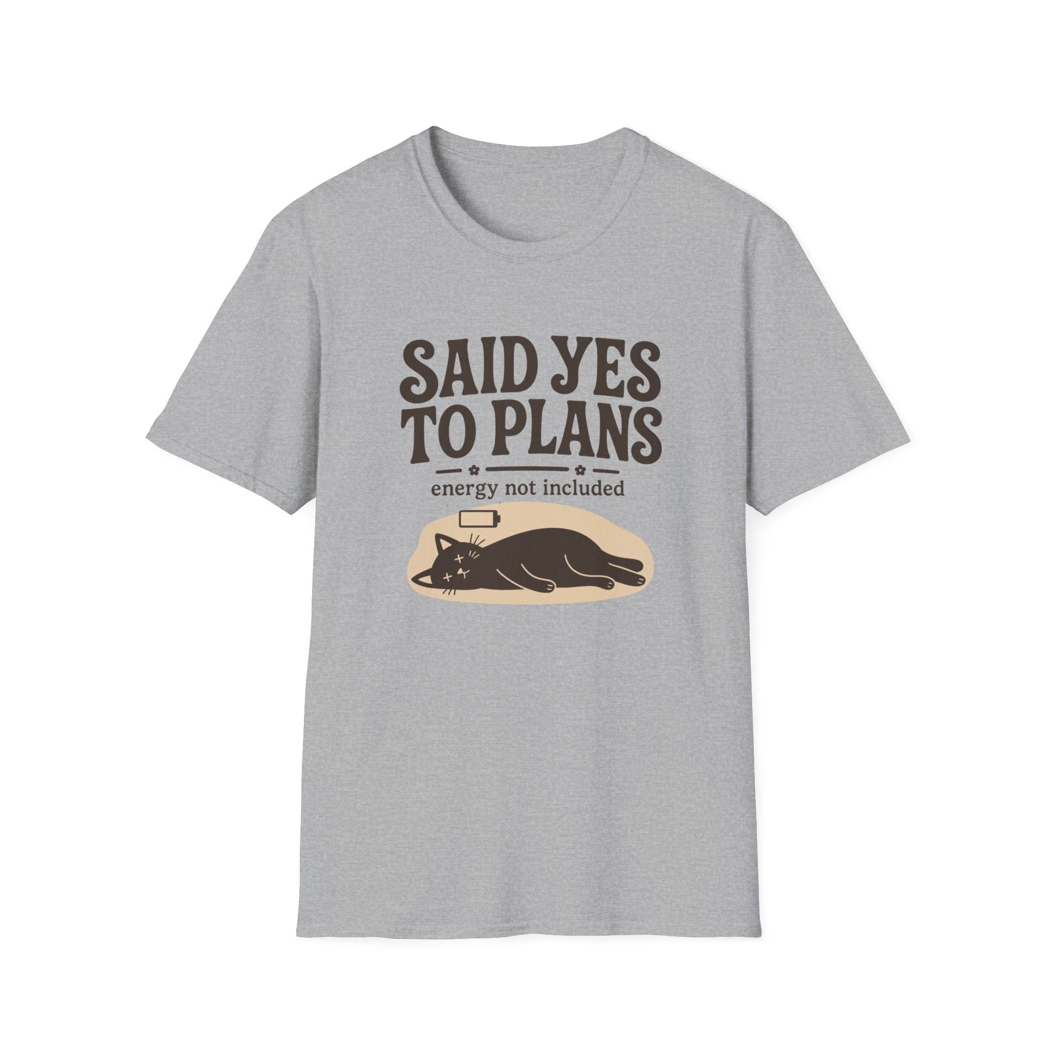 Said Yes To Plans T-Shirt