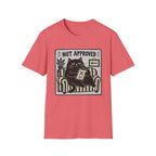 Not Approved T-Shirt