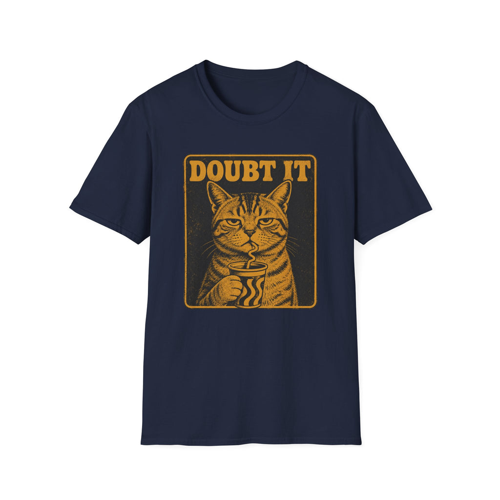 Doubt It T-Shirt