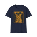 Doubt It T-Shirt