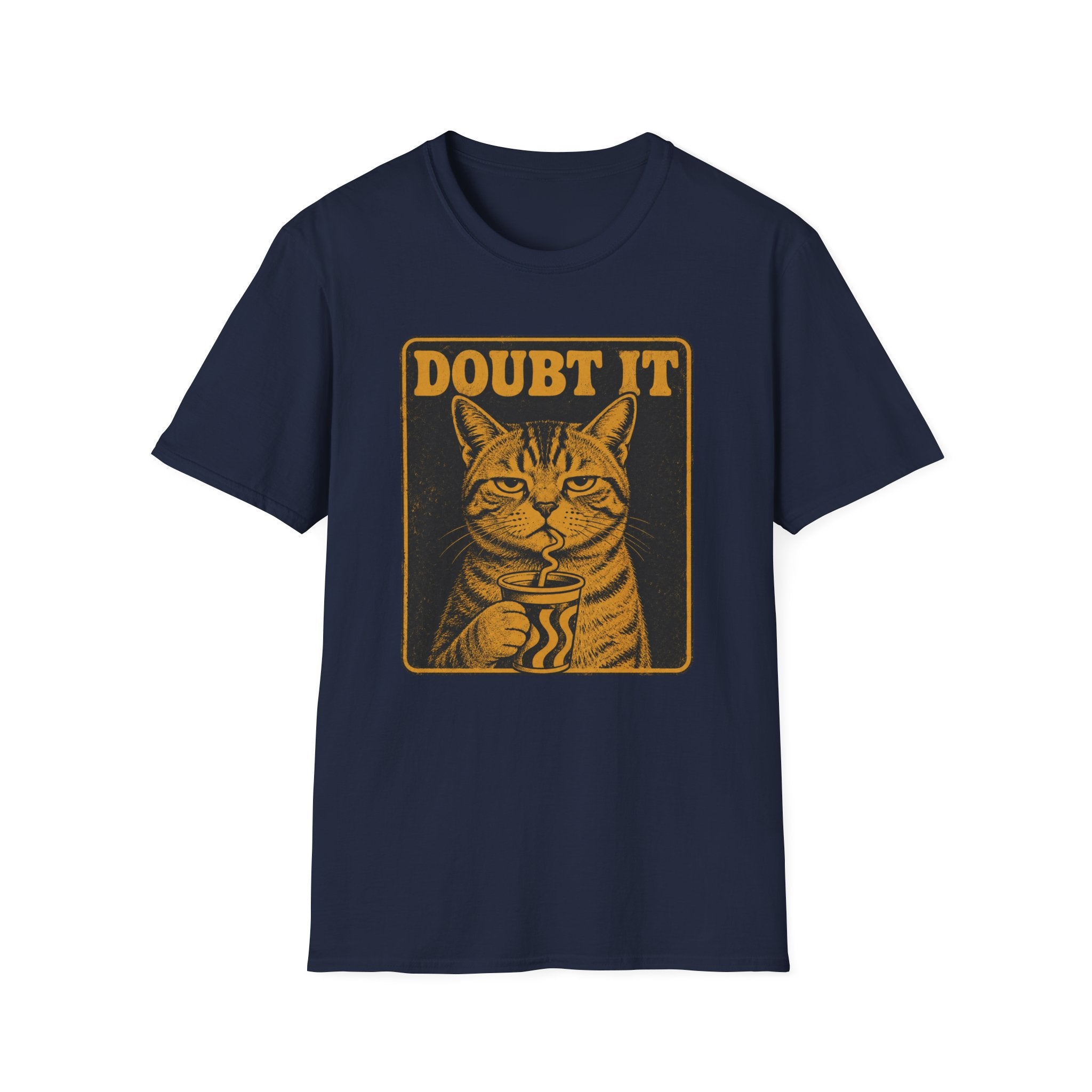 Doubt It T-Shirt