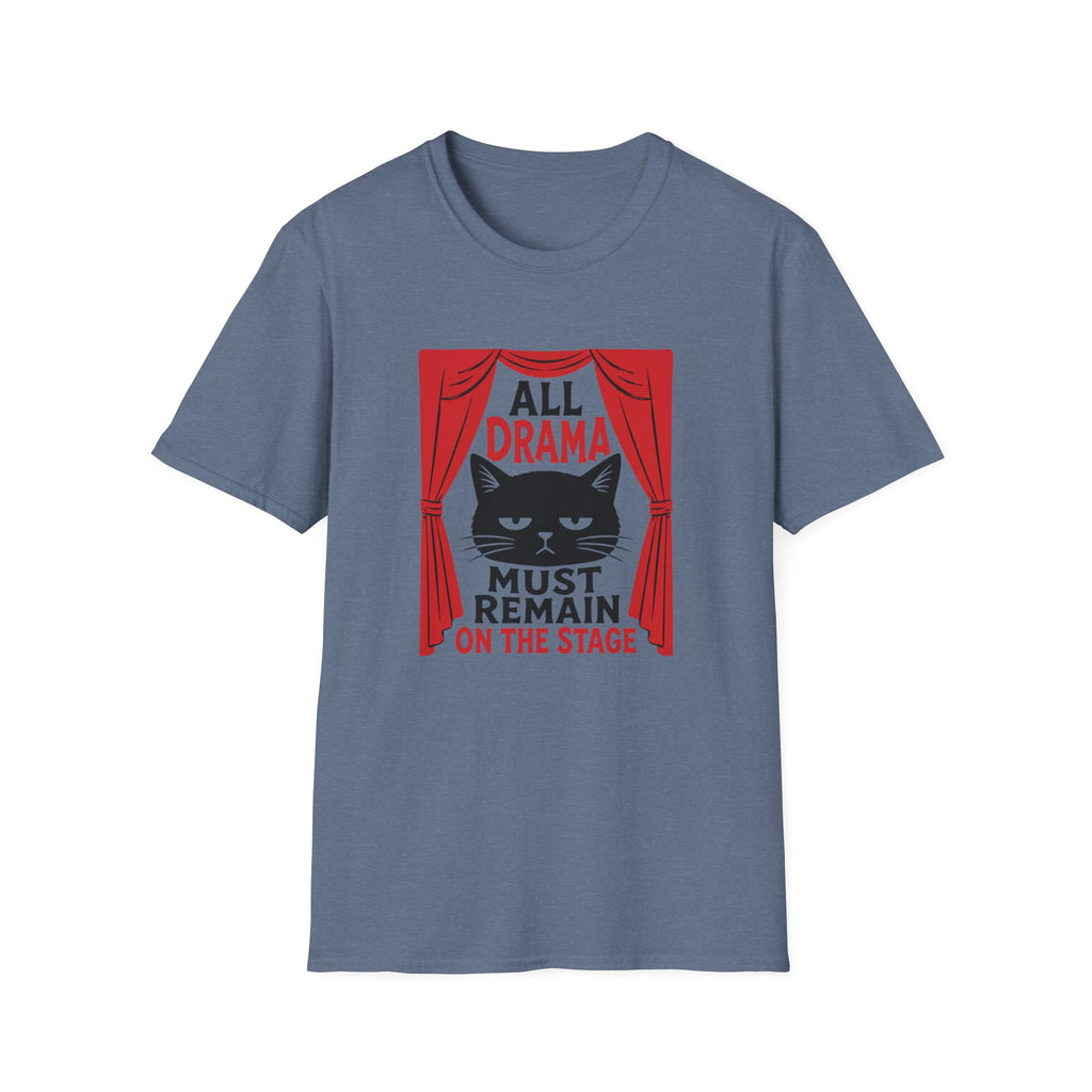 Drama Stay On Stage T-Shirt