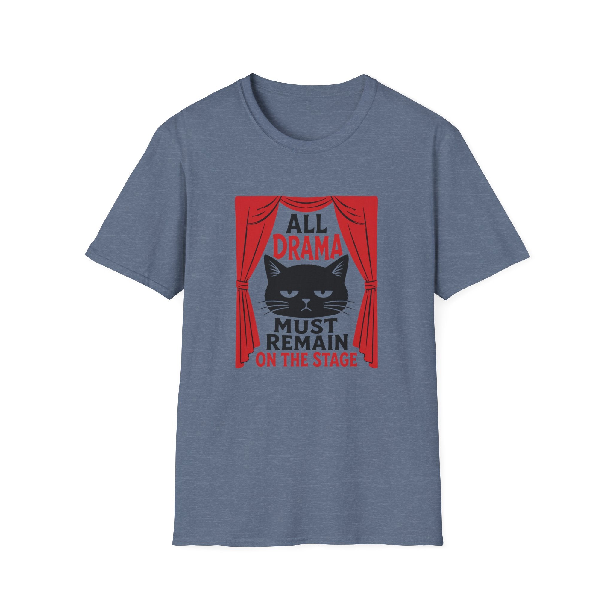 Drama Stay On Stage T-Shirt