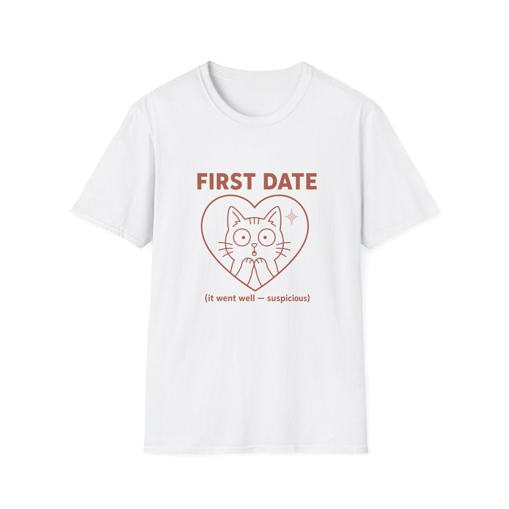 First Date Went Well T-Shirt