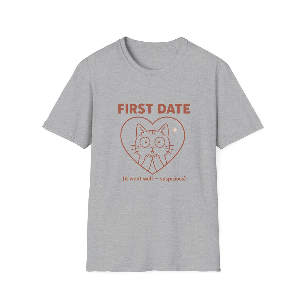 First Date Went Well T-Shirt
