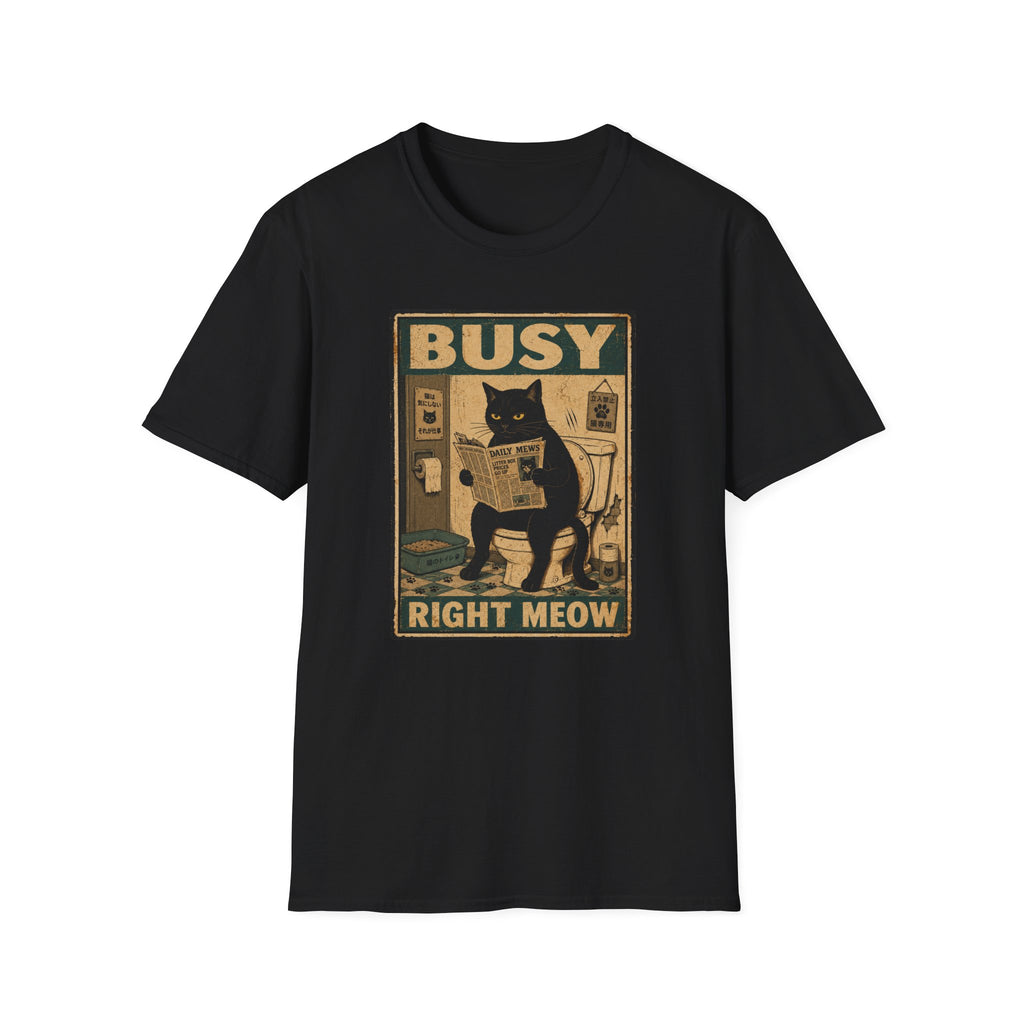 Busy Right Meow T-Shirt