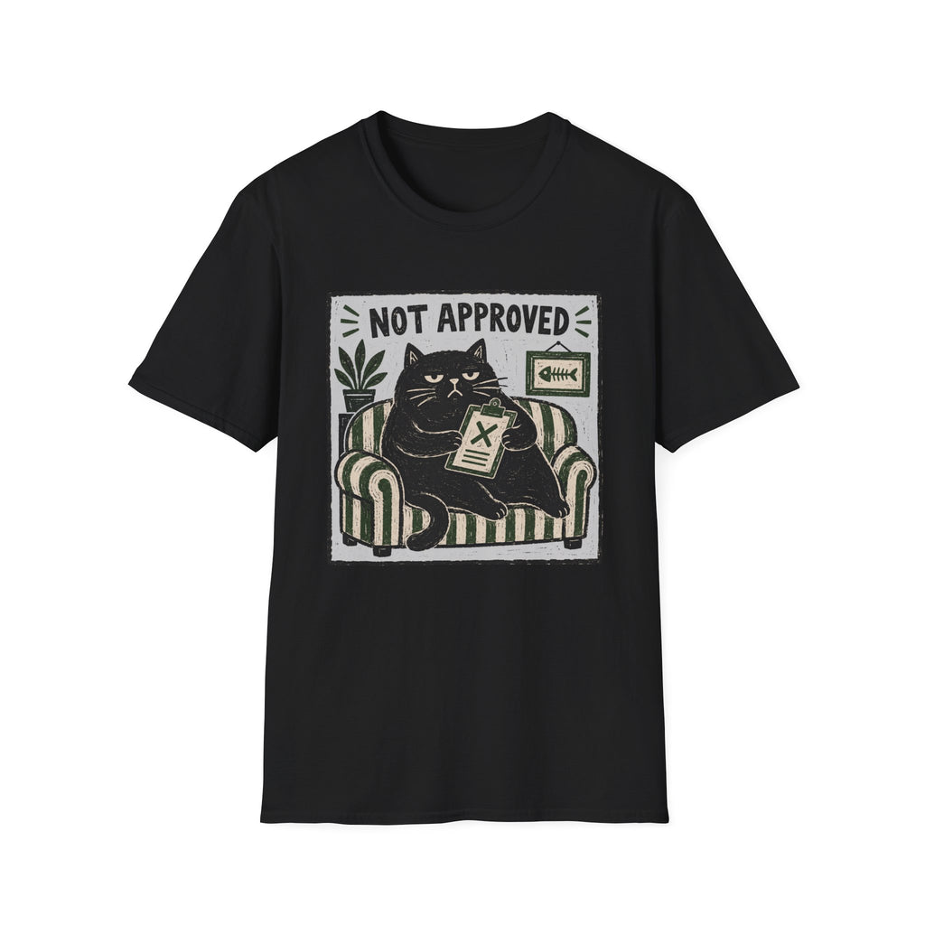 Not Approved T-Shirt