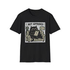 Not Approved T-Shirt