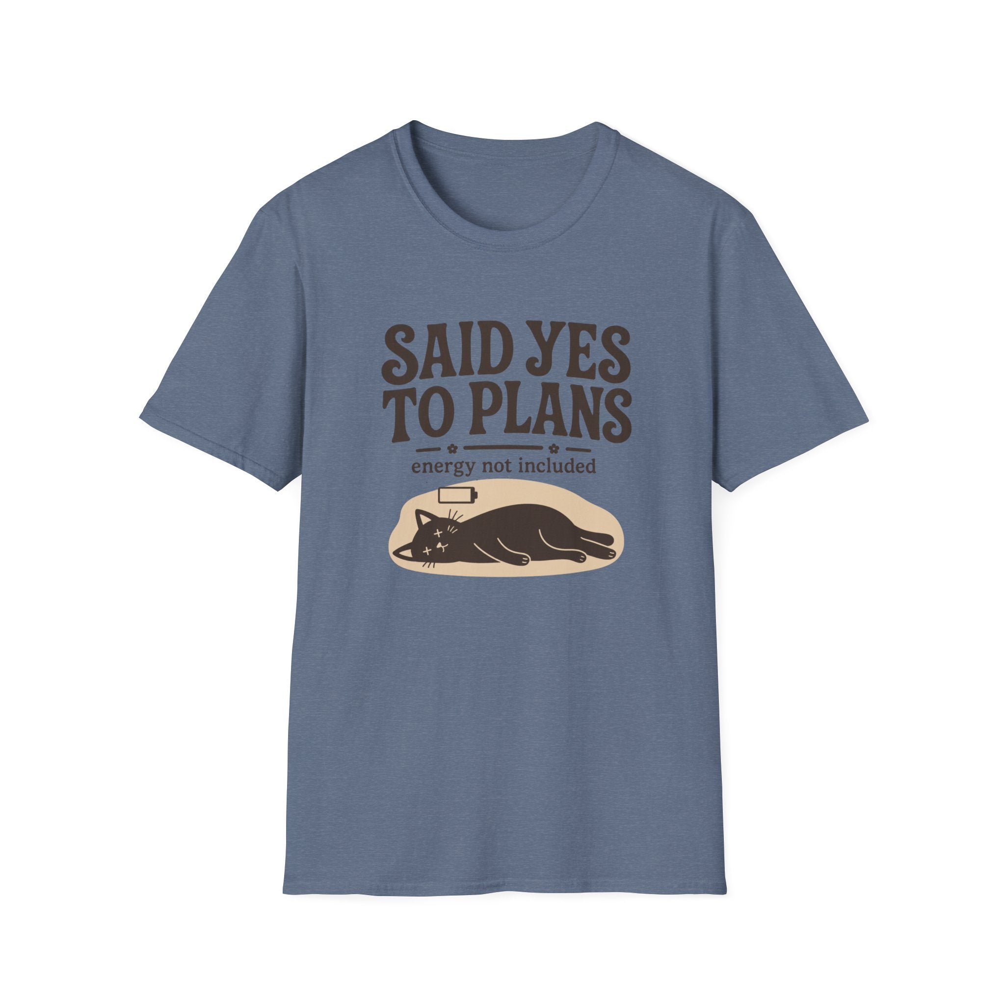 Said Yes To Plans T-Shirt