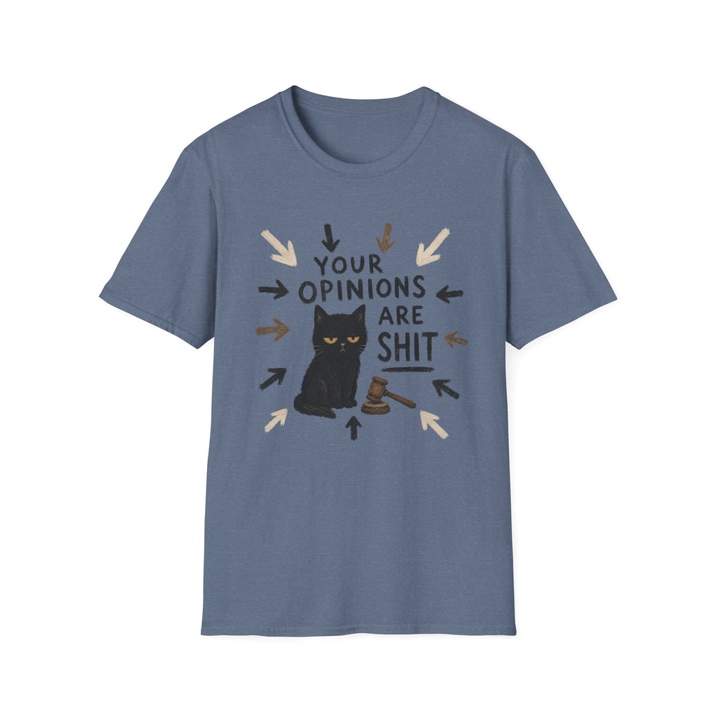 Your Opinions Are Shit 2 T-Shirt