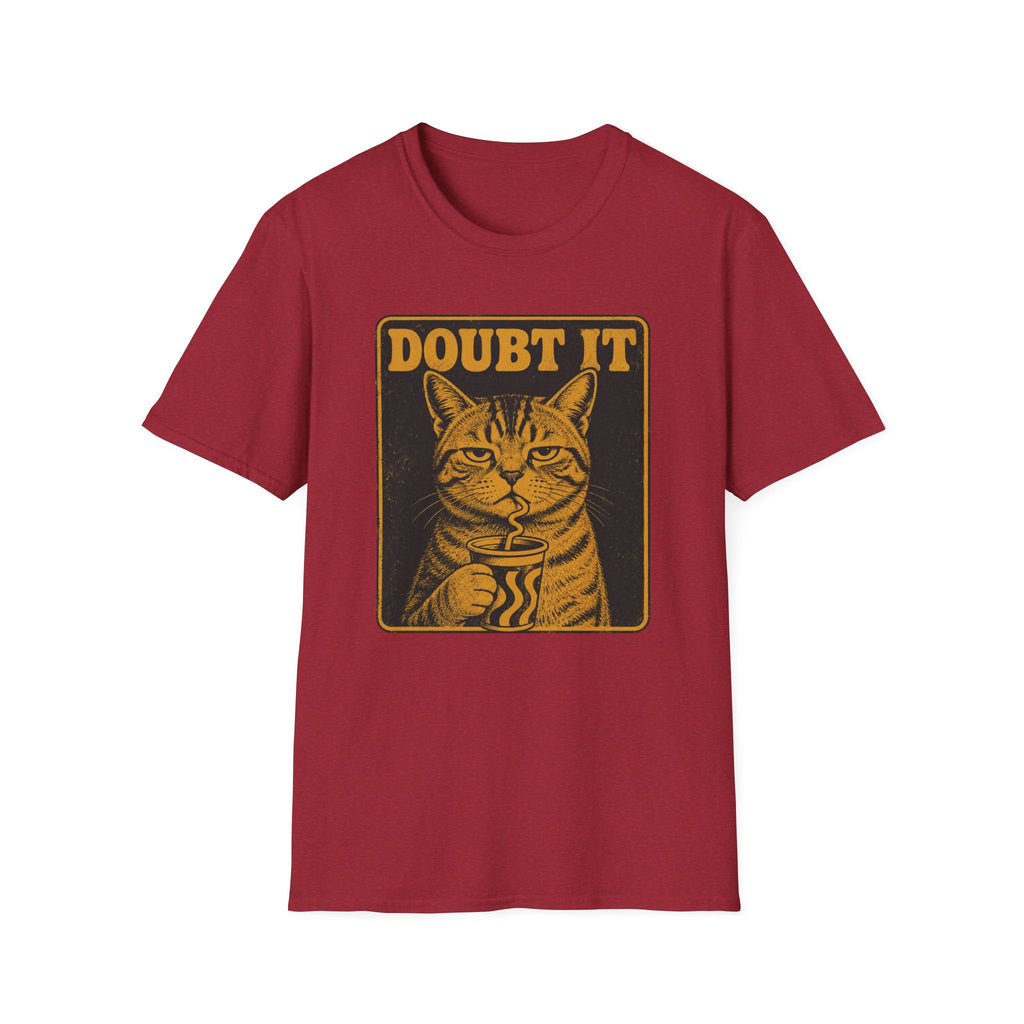 Doubt It T-Shirt
