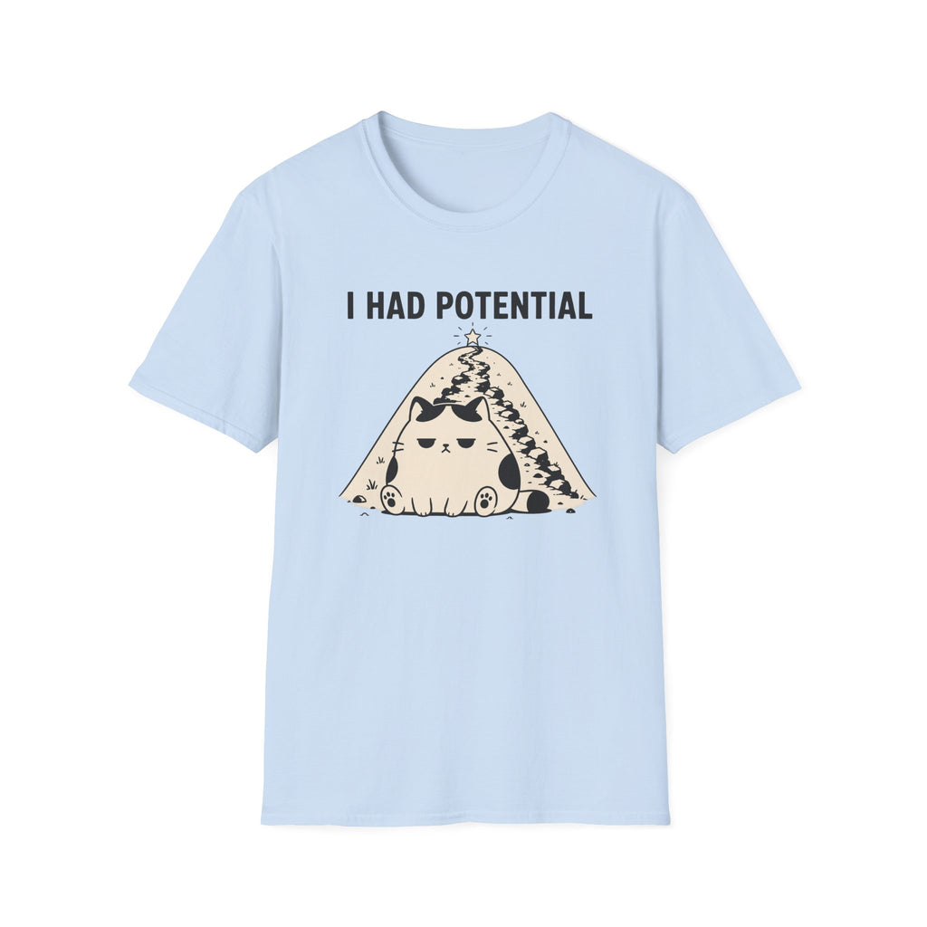 I Had Potential T-Shirt