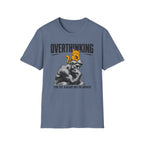 Overthinking T-Shirt